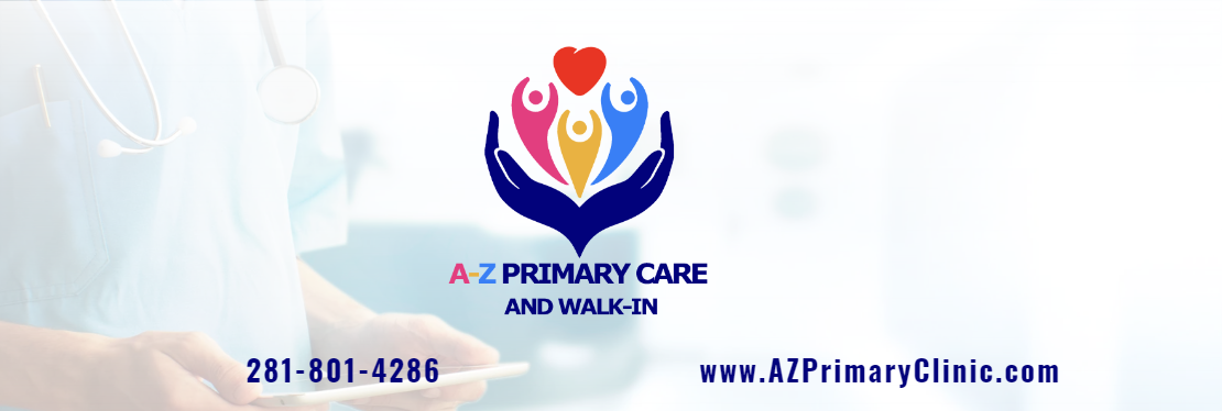 A-Z Primary Care and Walk-In is your primary care provider in Spring, TX